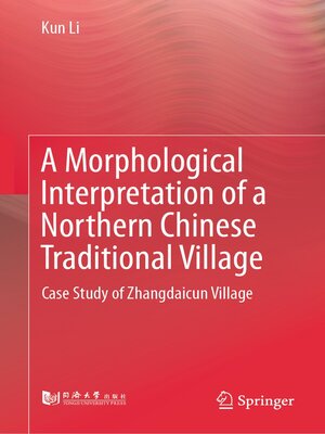 cover image of A Morphological Interpretation of a Northern Chinese Traditional Village